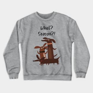 Cute and excited dachshunds realize it’s the season Crewneck Sweatshirt